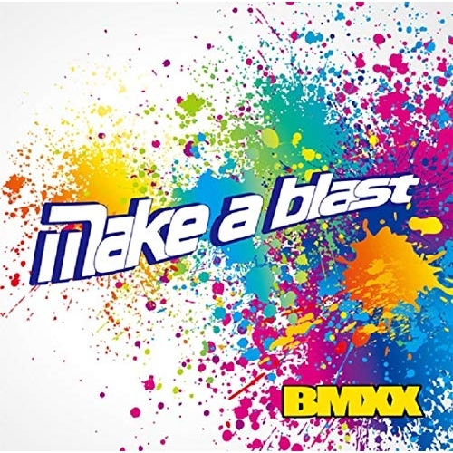 【送料無料】 CD/BMXX/Make a blast/YZAG-1004