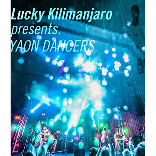 BD / Lucky Kilimanjaro / Lucky Kilimanjaro presents. YAON DANCERS(Blu-ray) / MUXD-1023