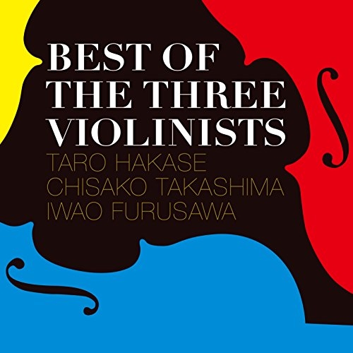 【送料無料】 CD/葉加瀬太郎 高嶋ちさ子 古澤巌/BEST OF THE THREE VIOLINISTS/HUCD-10213