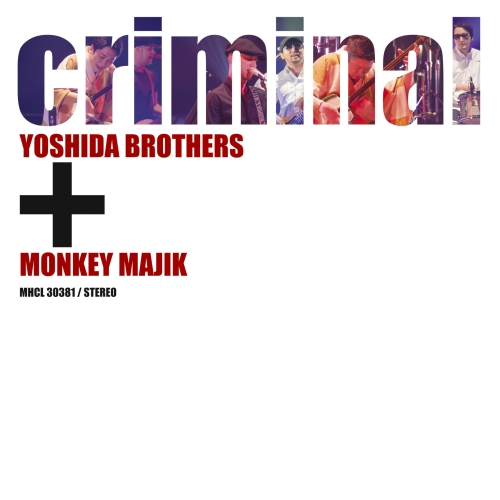 【送料無料】 CD/吉田兄弟+MONKEY MAJIK/criminal (Blu-specCD2)/MHCL-30381