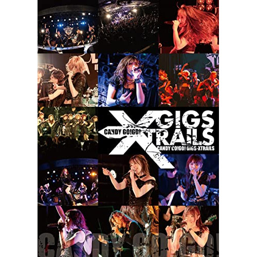 DVD / CANDY GO!GO! / 10years anniversary final 「GIGS-XTRAILS」 / XNOK-8