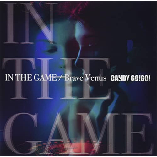 CD / CANDY GO!GO! / IN THE GAME/Brave Venus (TYPE-A) / XNOK-9