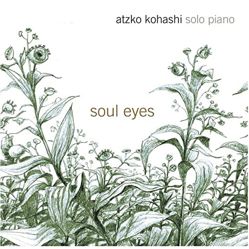 【送料無料】 CD/小橋敦子/ソウル・アイズ(ソロ・ピアノ) (解説付)/YZSO-10118