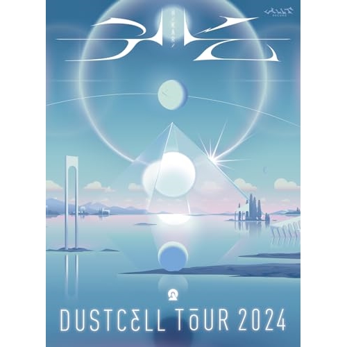 BD / DUSTCELL / DUSTCELL TOUR 2024 -光-(Blu-ray) / XNTH-5