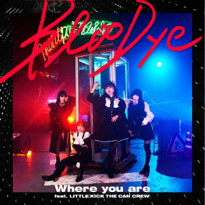 CD / BlooDye / Where you are feat. LITTLE(KICK THE CAN CREW) (通常盤) / XNLD-10087