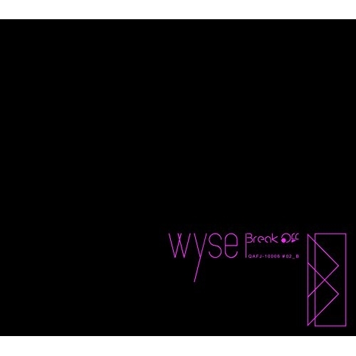 【送料無料】 CD/wyse/Break Off (B-type)/QAFJ-10006