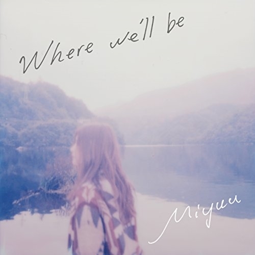 【送料無料】 CD/Miyuu/Where we'll be/XNSC-30005