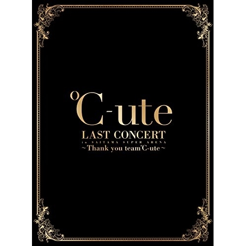 BD / ℃-ute / ℃-ute ラストコンサート in さいたまスーパーアリーナ～Thank you team℃-ute～ SPECIAL BOX(Blu-ray) (3Blu-ray+2CD) (初回生産限定版) / EPXE-5118