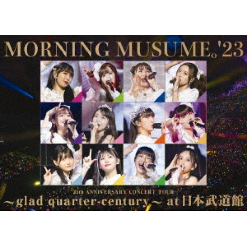 DVD / モーニング娘。'23 / モーニング娘。'23 25th ANNIVERSARY CONCERT TOUR ~glad quarter-century~ at 日本武道館 / EPBE-5625