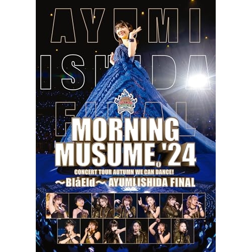 DVD / モーニング娘。'24 / モーニング娘。'24 コンサートツアー秋 WE CAN DANCE!~Bla Eld~石田亜佑美 FINAL / EPBE-5630