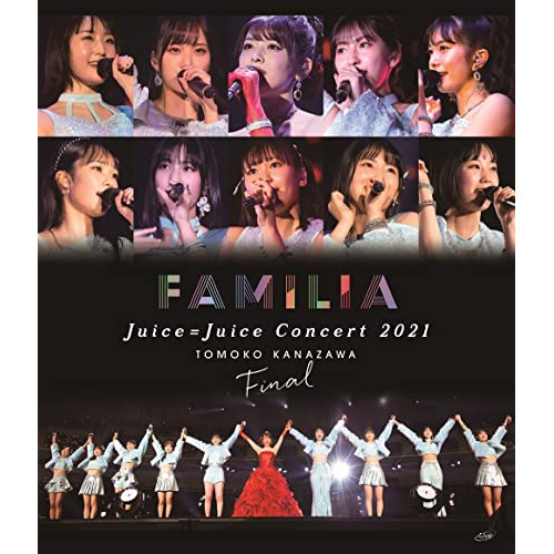 BD / Juice=Juice / Juice＝Juice Concert 2021 ～FAMILIA～ 金澤朋子ファイナル(Blu-ray) / HKXN-50105