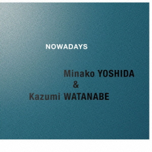 【送料無料】 CD/吉田美奈子&渡辺香津美/NOWADAYS (解説付/ライナーノーツ) (低価格盤)/WPCR-17039