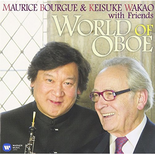 【送料無料】 CD/モーリス・ブルグ 若尾圭介 with フレンズ/オーボエの世界～オーボエ室内楽曲集～ モーリス・ブルグ&若尾圭介 with フレンズ (解説付)/WPCS-13449