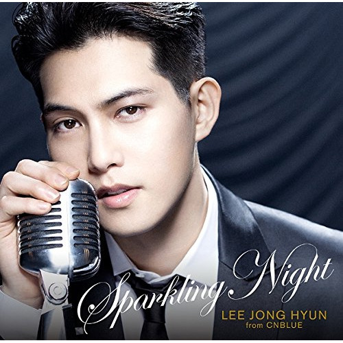 送料無料】 CD/イ・ジョンヒョン/SPARKLING NIGHT (CD+DVD) (初回限定