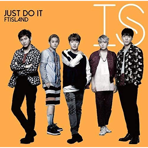 【送料無料】 CD/FTISLAND/JUST DO IT (CD+DVD) (初回限定盤B)/WPZL-31216