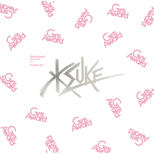【送料無料】 CD/KSUKE/GirlsAward SELECTION mixed by KSUKE/WPCL-12439
