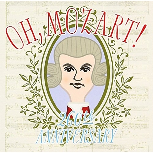 【送料無料】 CD/クラシック/OH, Mozart! Wolfgang Amadeus Mozart 260th Anniversary (解説付)/WPCS-13556