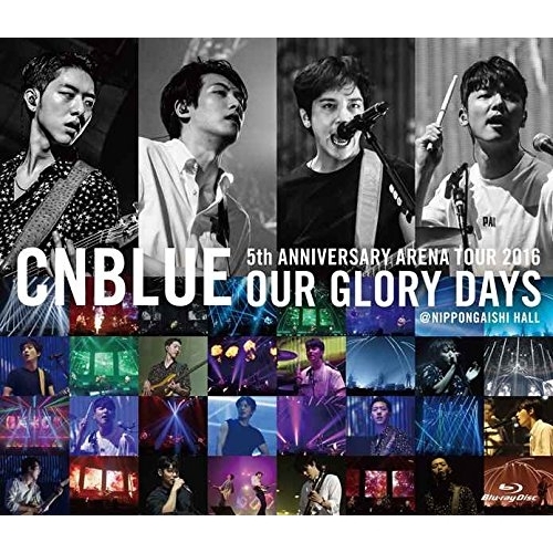 【送料無料】 BD/CNBLUE/5th ANNIVERSARY ARENA TOUR 2016 OUR GLORY DAYS ＠NIPPONGAISHI HALL(Blu-ray)/WPXL-...