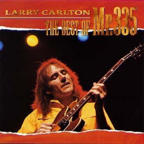 【送料無料】 CD/ラリー・カールトン/ベスト・オブ・ミスター335 (SHM-CD) (解説付)/WPCR-26250