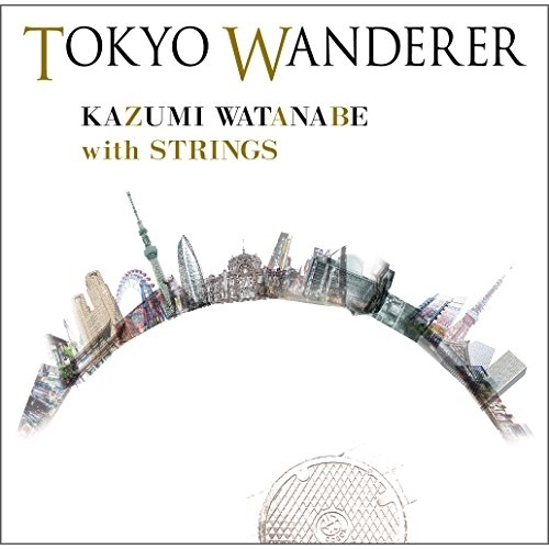 【送料無料】 CD/渡辺香津美 with ストリングス/トーキョー・ワンダラー (解説付)/WPCR-17910