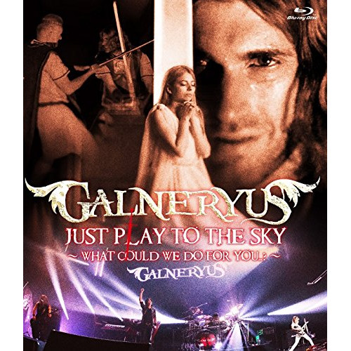 【送料無料】 BD/GALNERYUS/JUST PLAY TO THE SKY ～WHAT COULD WE DO FOR YOU...?～(Blu-ray)/WPXL-90179