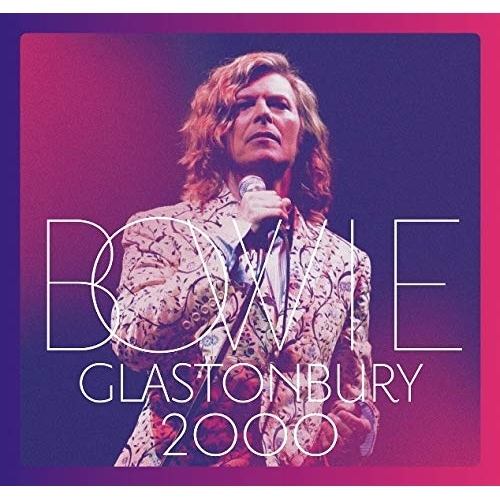 【送料無料】 CD/デヴィッド・ボウイ/グラストンベリー 2000 (2CD+DVD) (解説歌詞対訳付/ライナーノーツ)/WPZR-30832