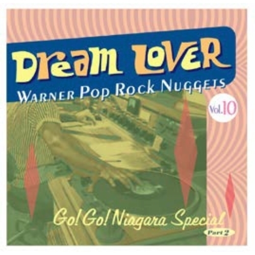 【送料無料】 CD/オムニバス/ドリーム・ラヴァー ～ワーナー・ポップ・ロック・ナゲッツ Vol.10 ゴー!ゴー!ナイアガラ・スペシャル パート2 (解説歌詞付)/WPCR-18169