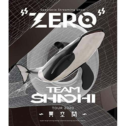 【送料無料】 BD/TEAM SHACHI/TEAM SHACHI TOUR 2020 ～異空間～:Spectacle Streaming Show ”ZERO”(Blu-ray)/WPXL-9...