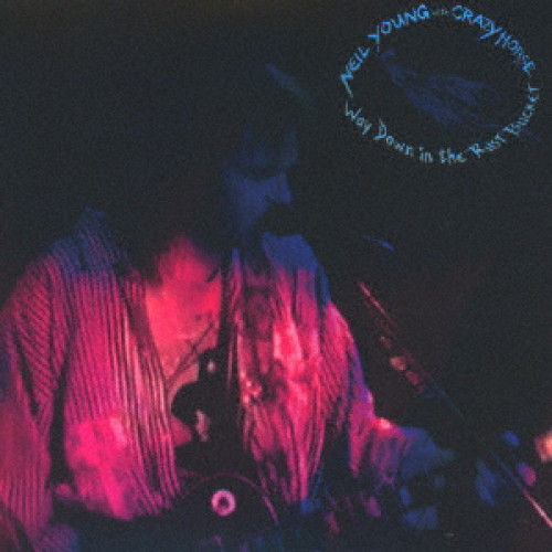 CD / ニール・ヤング&クレイジー・ホース / ウェイ・ダウン・イン・ザ・ラスト・バケット (SHM-CD) (解説歌詞対訳付/紙ジャケット) / WPCR-18415