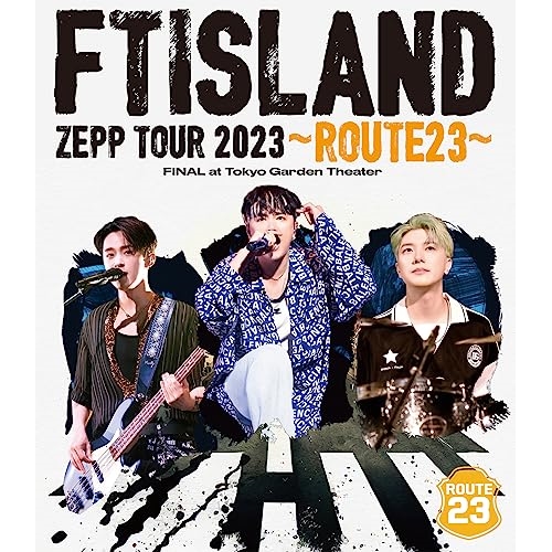 BD / FTISLAND / FTISLAND ZEPP TOUR 2023 ～ROUTE23～ FINAL at Tokyo Garden Theater(Blu-ray) / WPXL-90298