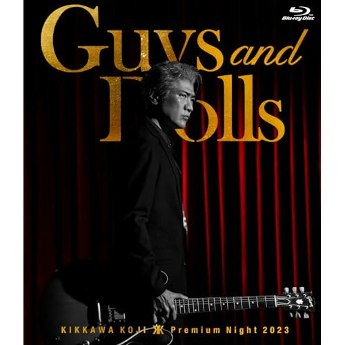BD / 吉川晃司 / KIKKAWA KOJI Premium Night 2023 ”Guys & Dolls”(Blu-ray) (通常盤) / WPXL-90319