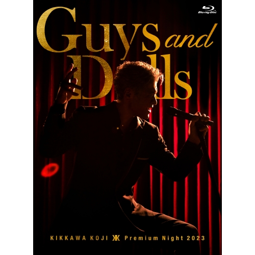 BD / 吉川晃司 / KIKKAWA KOJI Premium Night 2023 ”Guys & Dolls”(Blu-ray) (Blu-ray+CD) (完全生産限定盤) / WPZL-90278