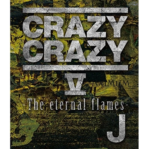 BD / J / CRAZY CRAZY V -The eternal flames-(Blu-ray) (Blu-ray+スマプラ) / CTXR-14907
