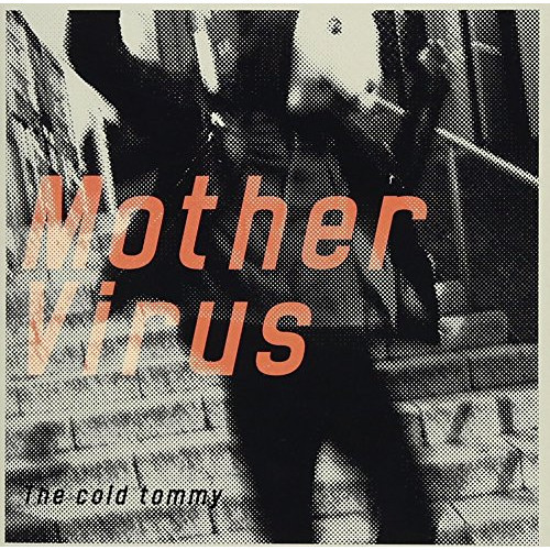 【送料無料】 CD/The cold tommy/Mother Virus/CTCR-14942