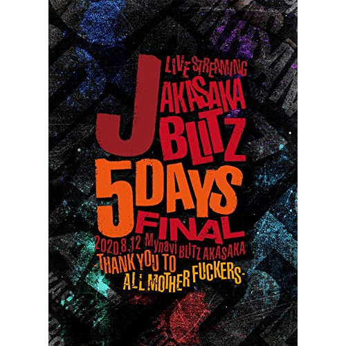 DVD / J / J LIVE STREAMING AKASAKA BLITZ 5DAYS FINAL -THANK YOU TO ALL MOTHER FUCKERS- (本編ディスク+特典ディスク(スマプラ対応)) / CTBR-92130