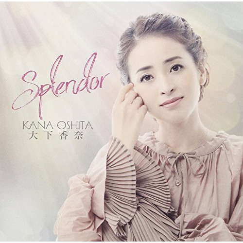 【送料無料】 CD/大下香奈/SPLENDOR (歌詞付)/TJCH-10133