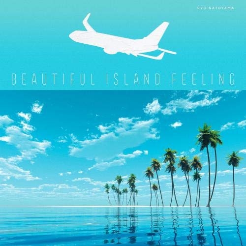 【送料無料】 CD/RYO NATOYAMA/BEAUTIFUL ISLAND FEELING/KICS-3834