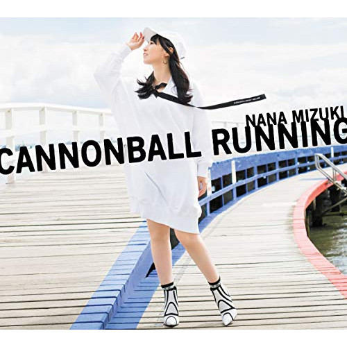 【送料無料】 CD/水樹奈々/CANNONBALL RUNNING (CD+Blu-ray) (初回限定盤)/KICS-93884