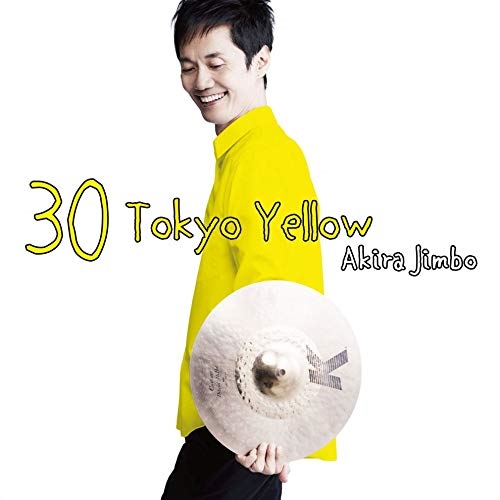 CD / 神保彰 / 30 Tokyo Yellow (ライナーノーツ) / KICJ-845
