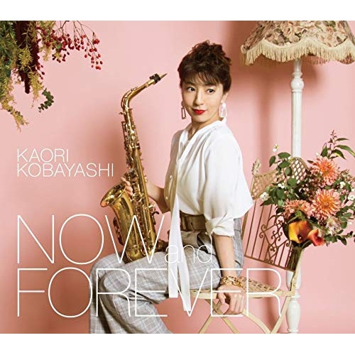 CD / 小林香織 / NOW and FOREVER (CD+Blu-ray) (初回限定盤) / KICJ-90846