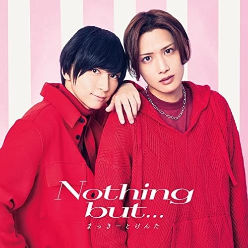 CD / まっきーとけんた / Nothing but... (CD+Blu-ray) (初回限定盤) / KICM-92113