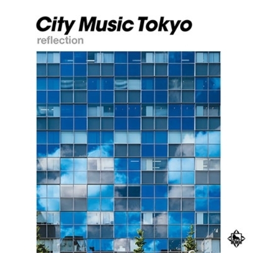 CD / オムニバス / CITY MUSIC TOKYO reflection (解説歌詞付) / KICS-4126