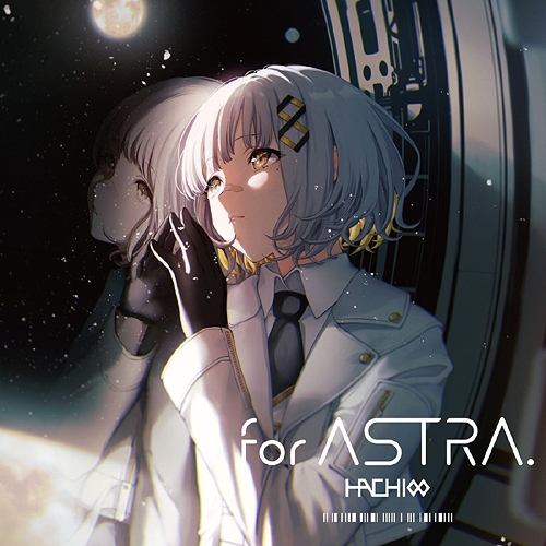 CD / HACHI / for ASTRA. (通常盤) / KICS-4174