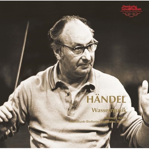 CD / ヘルムート・コッホ / ヘンデル:組曲「水上の音楽」全曲 (限定生産盤) / KICC-93784