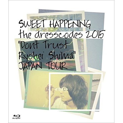 【送料無料】 BD/the dresscodes/SWEET HAPPENING ～the dresscodes 2015 ”Don't Trust Ryohei Shima”JAPAN TOU...