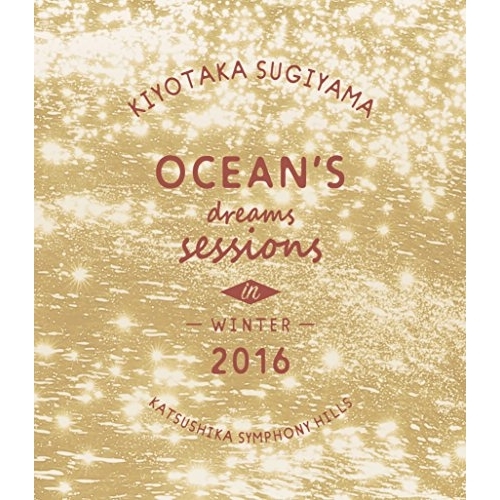 【送料無料】 BD/杉山清貴/OCEAN'S DREAMS SESSIONS -IN WINTER 2016-(Blu-ray)/KIXM-270