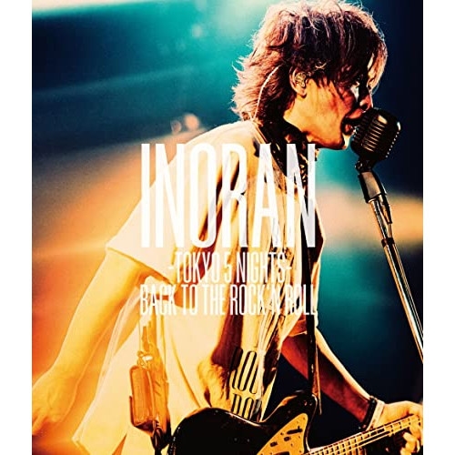 BD / INORAN / INORAN -TOKYO 5 NIGHTS- BACK TO THE ROCK'N ROLL(Blu-ray) / KIXM-483