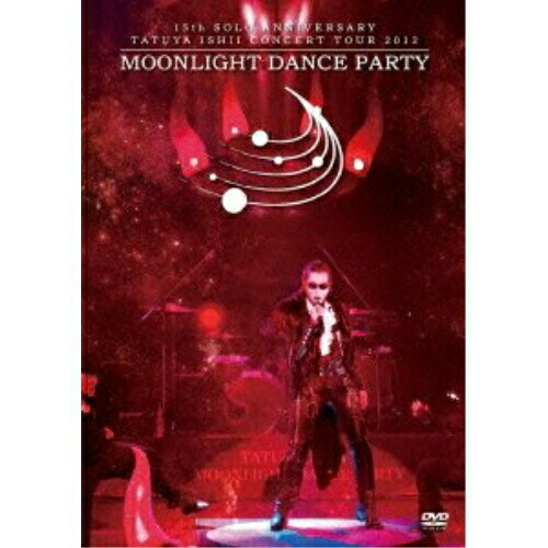 DVD / 石井竜也 / 15th SOLO ANNIVERSARY TATUYA ISHII CONCERT TOUR 2012 MOONLIGHT DANCE PARTY / SRBL-1569