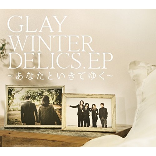 【送料無料】 CD/GLAY/WINTERDELICS.EP ～あなたといきてゆく～ (紙ジャケット)/PCCN-30