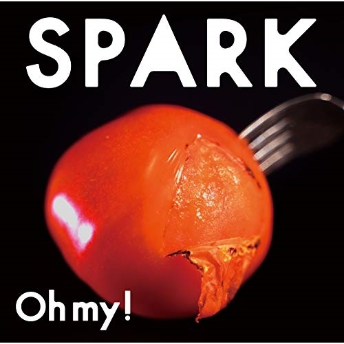 【送料無料】 CD/Oh my!/SPARK/FLCF-4522